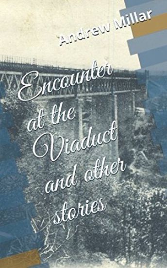 Encounter at the Viaduct and Other Stories