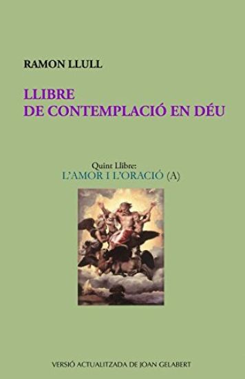 Llibre de Contemplació En Déu: L'Amor I l'Oració