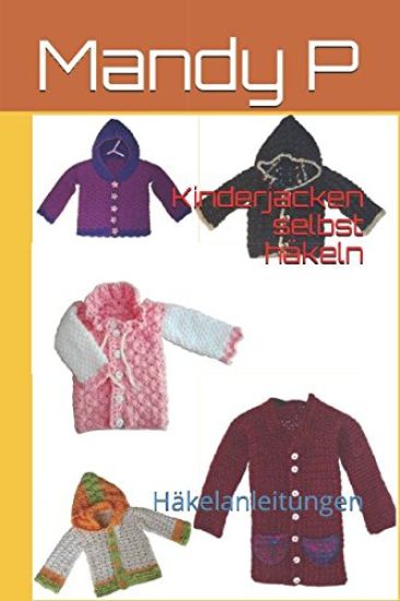 Kinderjacken Selbst Häkeln: Häkelanleitungen