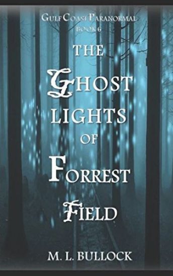The Ghost Lights of Forrest Field