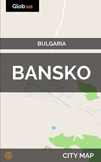 Bansko, Bulgaria - City Map