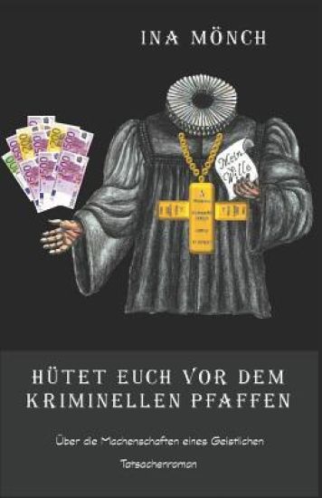 Hütet Euch vor dem kriminellen Pfaffen