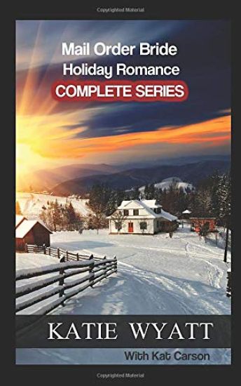 Mail Order Bride Holiday Romance Complete Series: Book 1 - 4