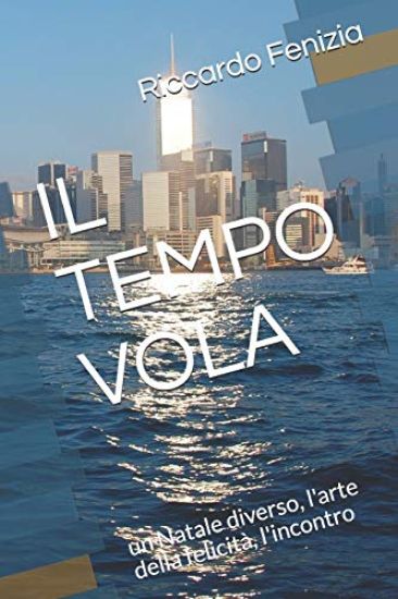 Il Tempo Vola: un Natale diverso, l'arte della felicità, l'incontro