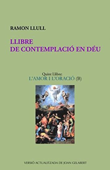 Llibre de Contemplació En Déu: L'Amor I l'Oració (B)