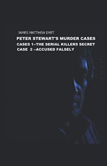 Peter Stewart's Murder Cases 1 &2