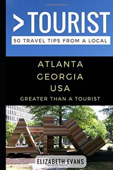 Greater Than a Tourist - Atlanta Georgia USA