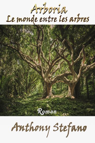 Arboria: Le monde entre les arbres