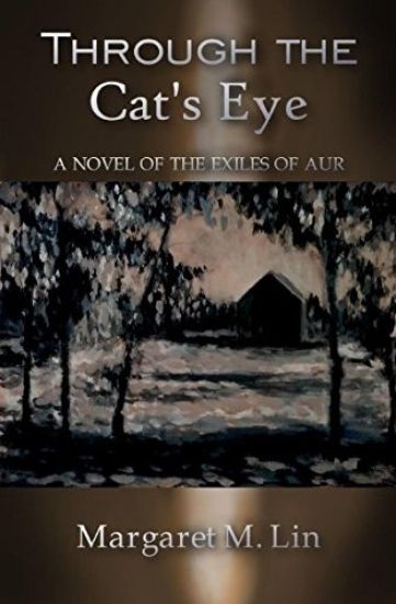Through the Cat's Eye: A Novel of the Exiles of Aur