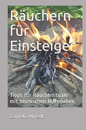 Räuchern Für Einsteiger: Tipps Für Räucherrituale Mit Heimischen Materialien