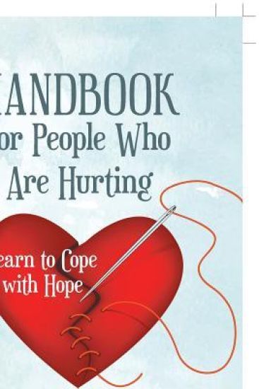 Handbook for People Who Are Hurting