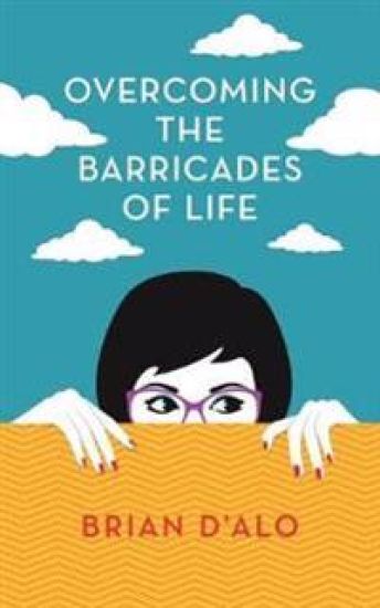 Overcoming the Barricades of Life