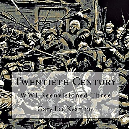 Twentieth Century: WWI Reenvisioned Three