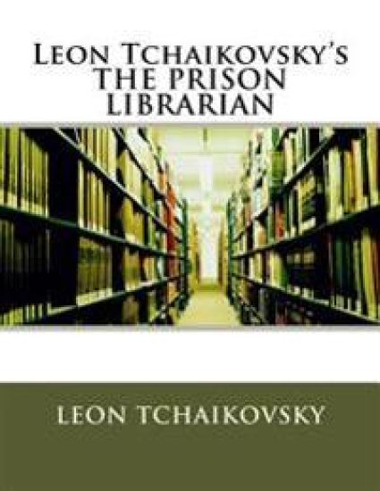 Leon Tchaikovsky's THE PRISON LIBRARIAN