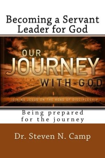 Becoming a Servant Leader for God: Being prepared for the journey