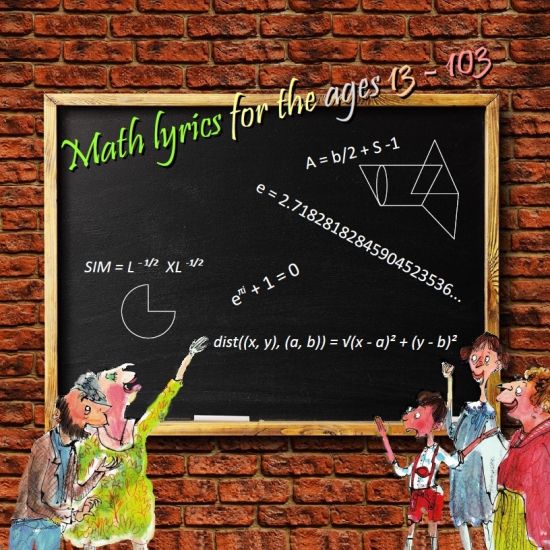Math Lyrics for the Ages 13 - 103