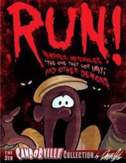 RUN! Vampires, Werewolves, The One That Got Away, And Other Demons: The 5th Candorville Collection
