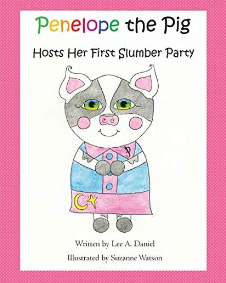 Penelope the Pig Hosts Her First Slumber Party