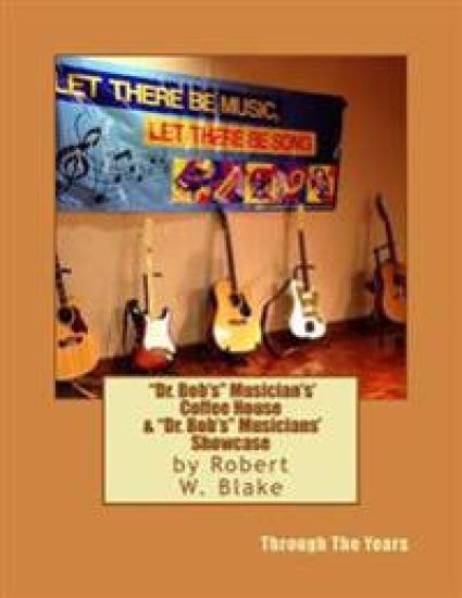 "Dr. Bob's" Musicians' CoffeeHouse & "Dr. Bob's" Musicians' Showcase