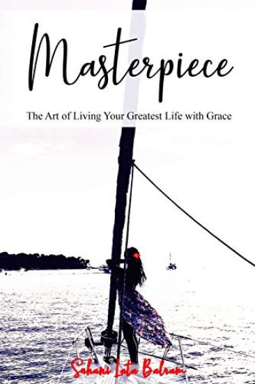 Masterpiece: The Art of Living Your Greatest Life with Grace