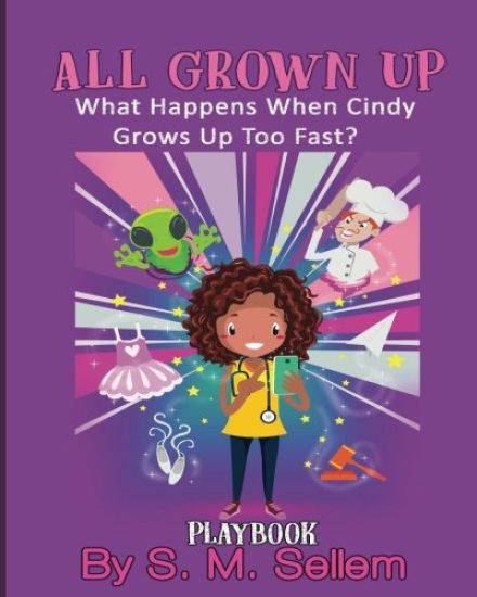 Kids Plays: All Grown Up: What Happens When Cindy Grows Up Too Fast?