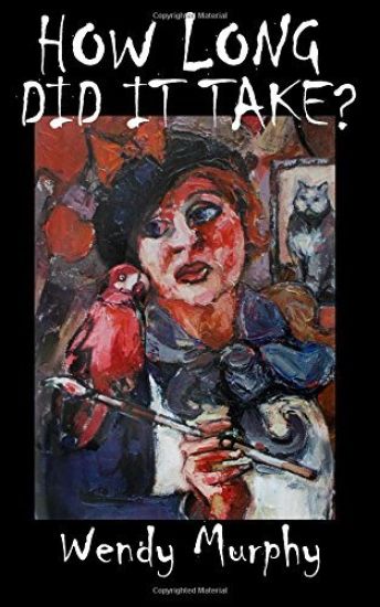 How Long Did it Take?: Memoirs of an artist that made the leap from living a sensible life, in order to join the ranks of weirdos to become an artist.