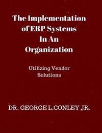 The Implementation of ERP Systems In An Organization: Utilizing Vendor Solutions