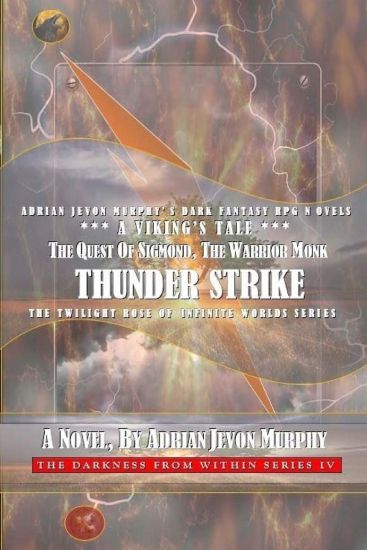 Thunder Strike-Sigmond, the Warrior Monk: Dynasty Realms IX-4: Thunder Strike-A Viking's Tale