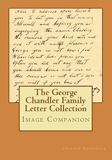 The George Chandler Family Letter Collection Image Companion