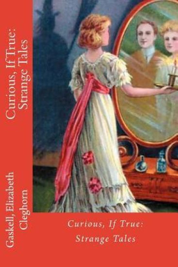 Curious, If True: Strange Tales