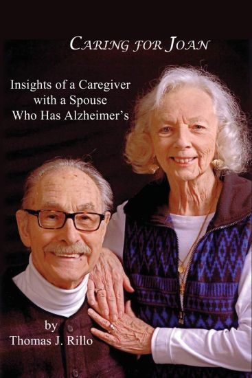 Caring for Joan: Insights of a Caregiver with a Spouse Who Has Alzheimer's