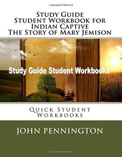 Study Guide Student Workbook for Indian Captive The Story of Mary Jemison: Quick Student Workbooks