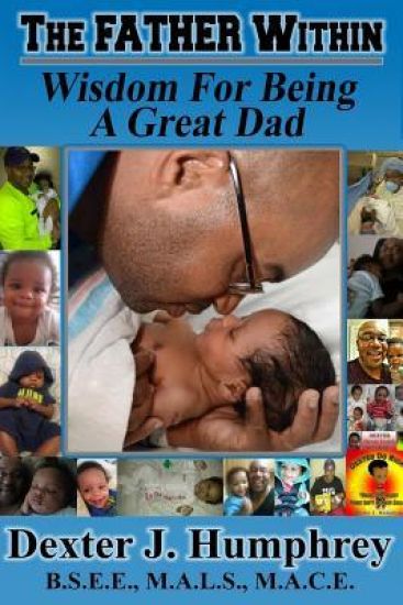 The Father Within: Wisdom For Being A Great Dad