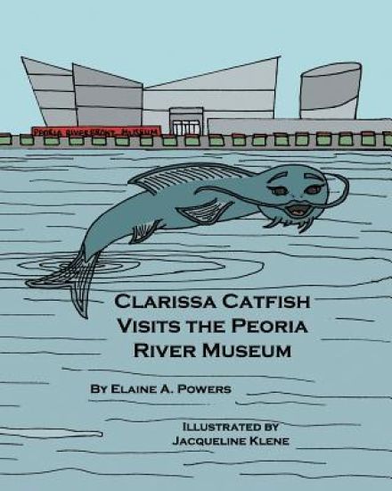 Clarissa Catfish Visits the Peoria Riverfront Museum