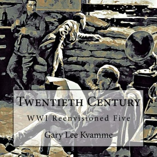 Twentieth Century: WWI Reenvisioned Five
