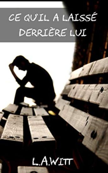 Ce qu?il a laisse derriere lui