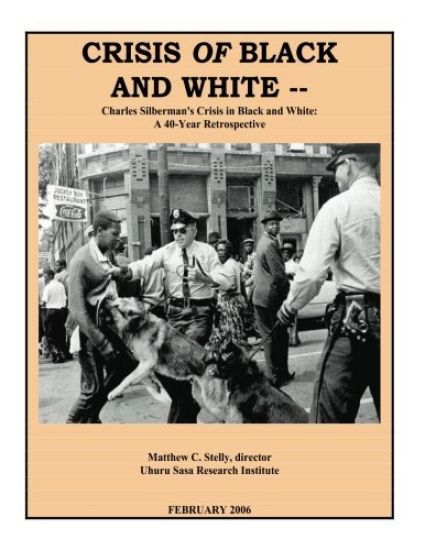 Crisis OF Black and White: Charles Silberman's Crisis in Black and White: A 40-Year Retrospective