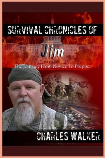 Survival Chronicles of Jim: The Journey from Novice to Prepper
