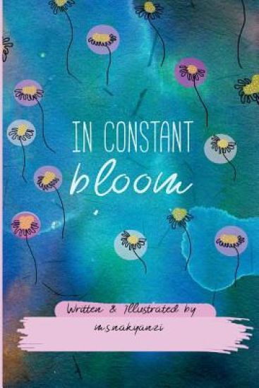 In Constant Bloom: A collection of words and thoughts of an African girl in bloom