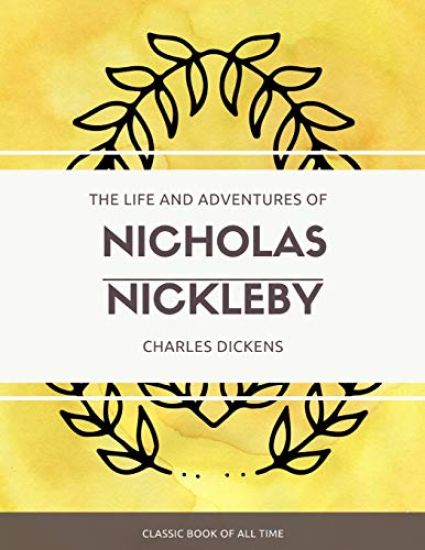 The Life and Adventures of Nicholas Nickleby