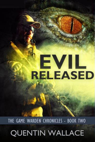 Evil Released: The Game Warden Chronicles Book Two