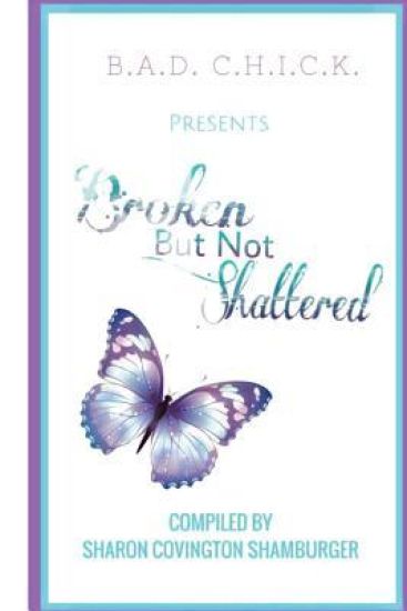 Broken But Not Shattered