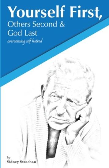 Yourself First, Others Second & God Last: Overcoming Self-Hatred