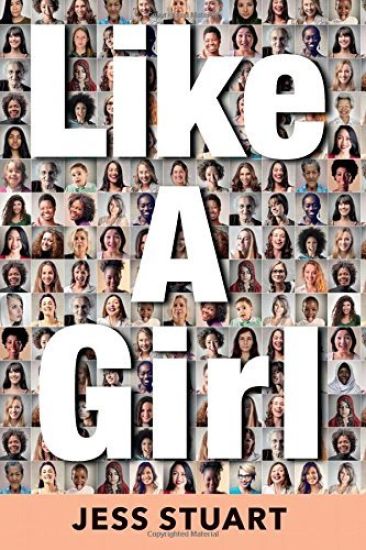 Like A Girl: A Guide to Unlocking Your Potential