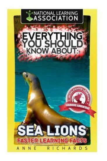 Everything You Should Know About: : Sea Lions