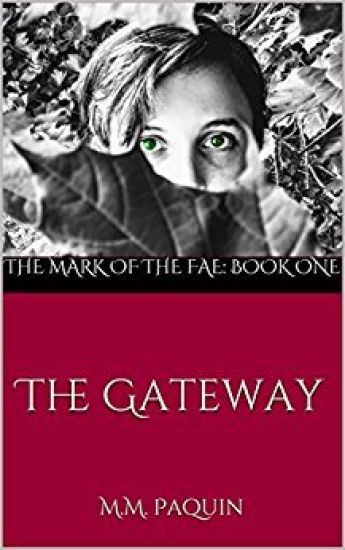 The Mark of the Fae: The Gateway: Book One