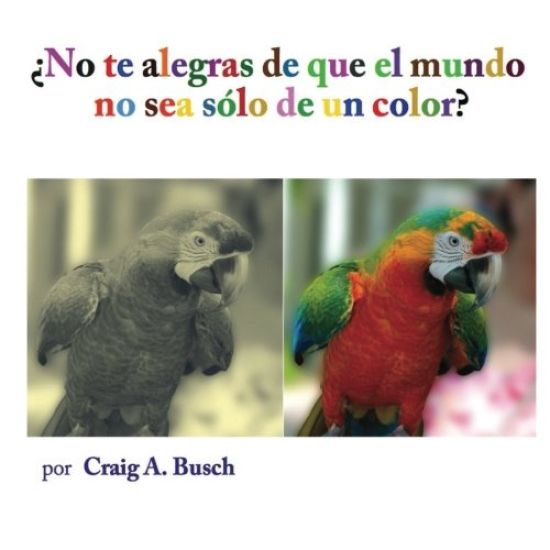 No te alegras de que el mundo no sea solo de un color