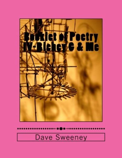 Booklet of Poetry IV-Richey G & Me!: 40 poems