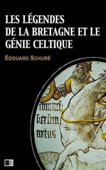 Les Légendes de la Bretagne et le Génie Celtique