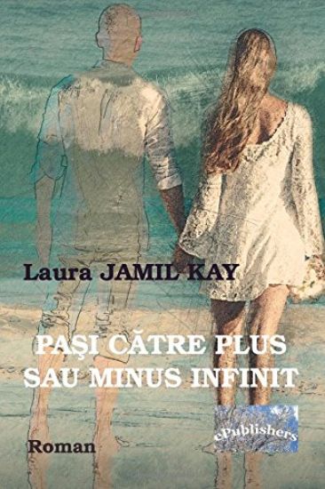 Pasi Catre Plus Sau Minus Infinit: Roman